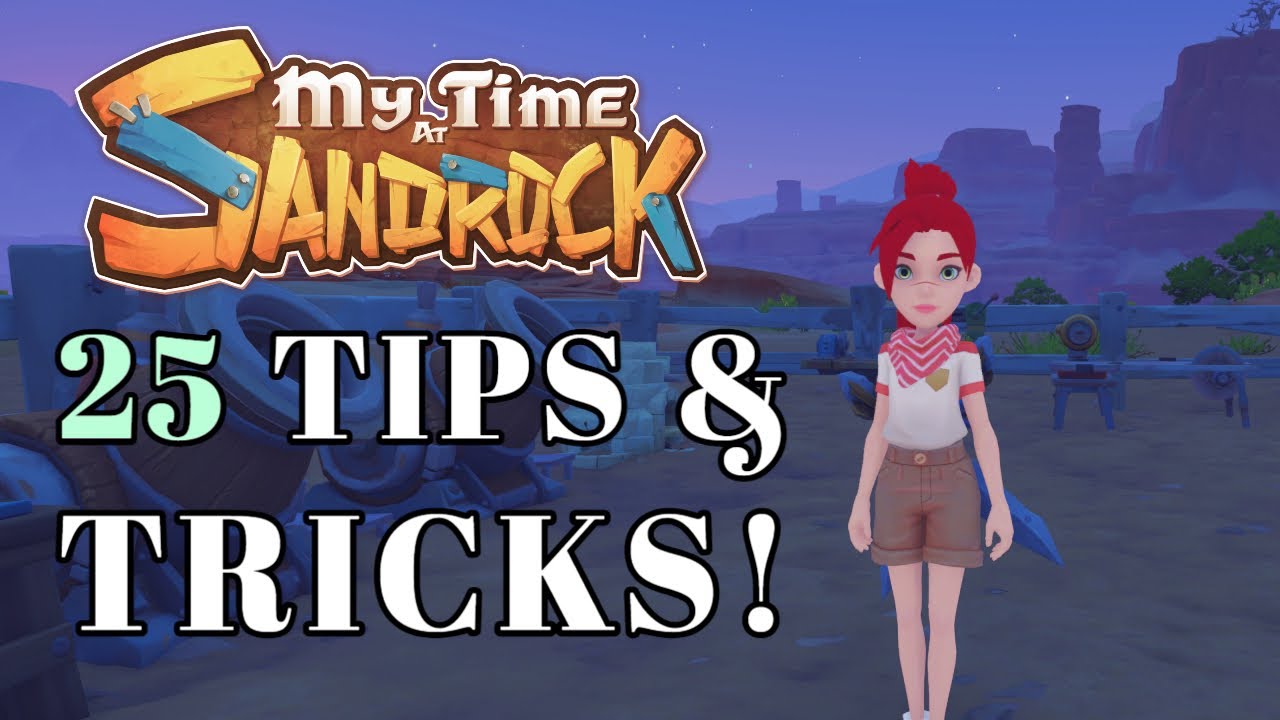 My time at sandrock tips and tricks